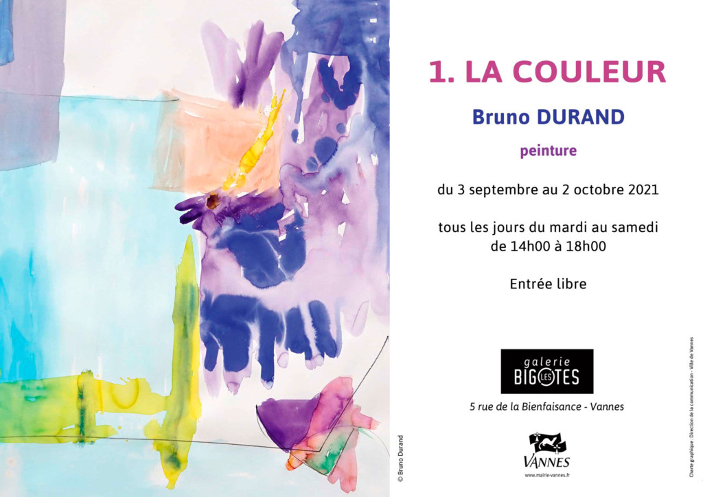 «la couleur » Bruno Durand Du 3 septembre au 2 octobre 2021