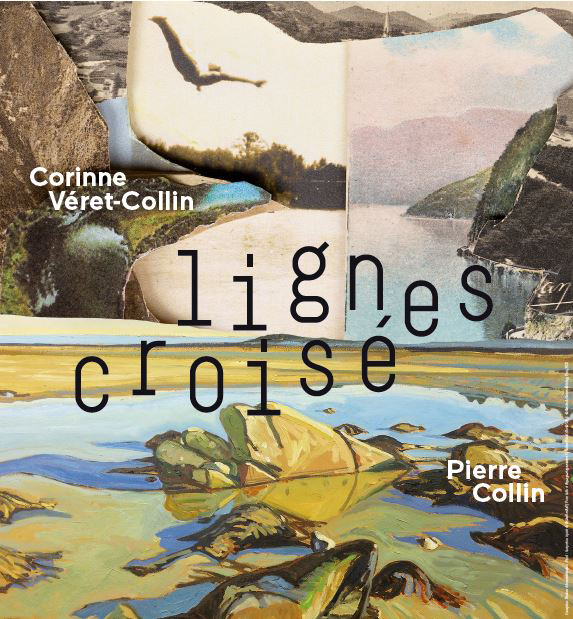 Lignes croisées, Corinne Véret-Collin § Pierre Collin